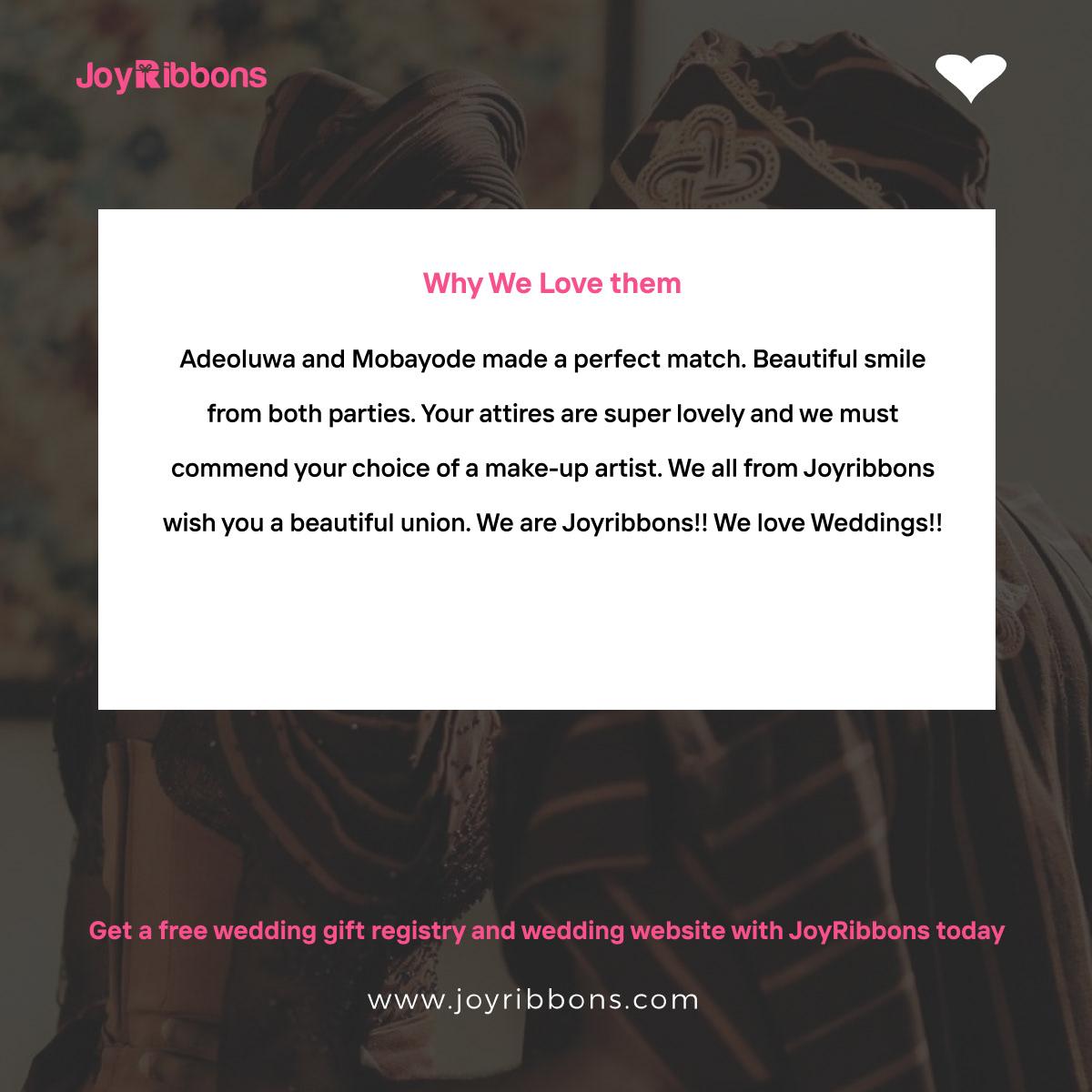 JoyRibbons is top gift registry site in Nigeria. Couples getting married in Nigeria today can receive gift on their wishlist, see RSVP and share their wedding information with their loved ones using JoyRibbons. We are the company that will do everything and anything for love
