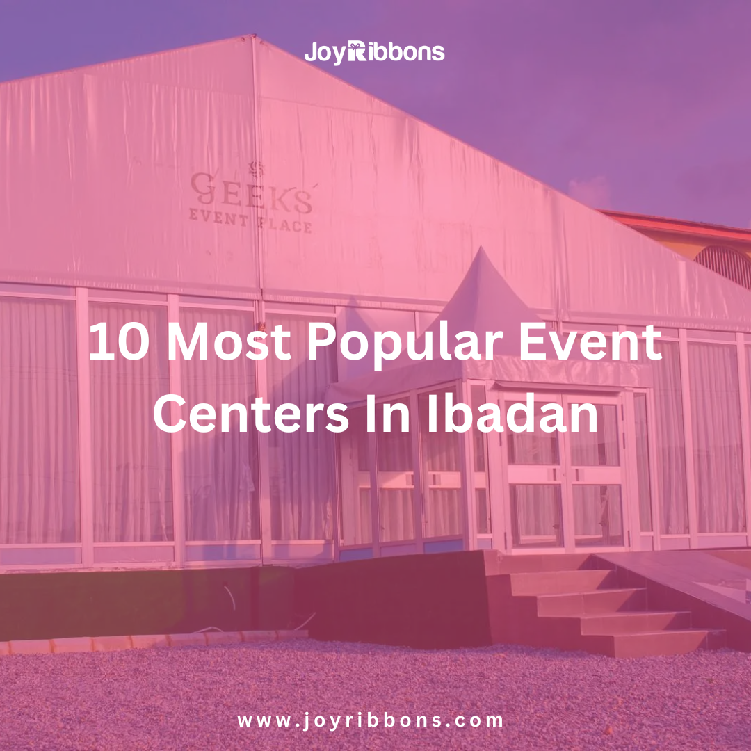10 MOST POPULAR EVENT CENTERS IN IBADAN