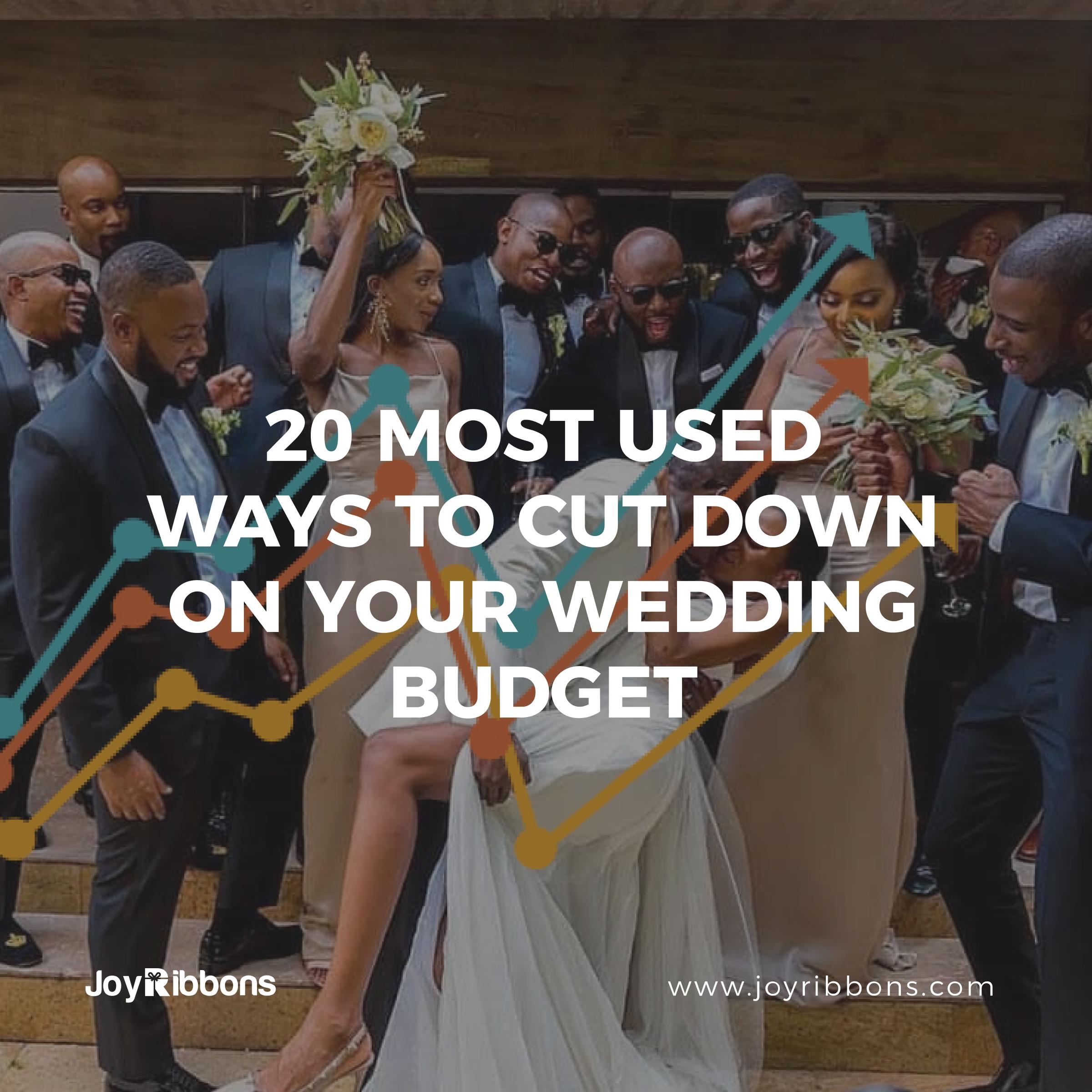 20 Most Used Ways To Cut Down On Your Wedding Budget