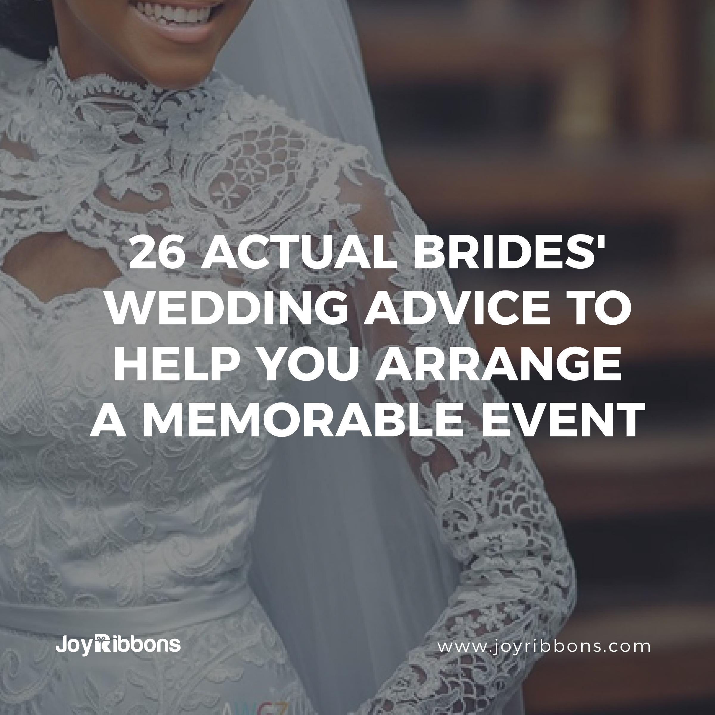 26 Actual Brides' Wedding Advice to Help You Arrange a Memorable Event