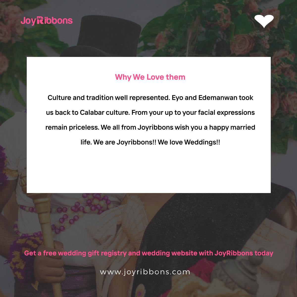JoyRibbons is top gift registry site in Nigeria. Couples getting married in Nigeria today can receive gift on their wishlist, see RSVP and share their wedding information with their loved ones using JoyRibbons. We are the company that will do everything and anything for love