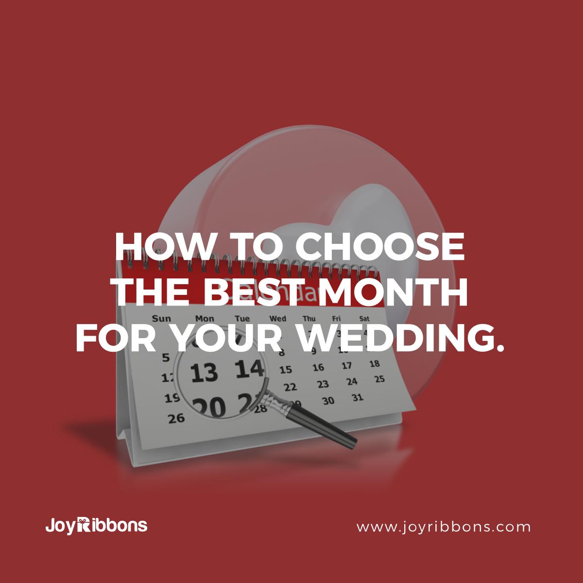 HOW TO CHOOSE THE BEST MONTH FOR YOUR WEDDING