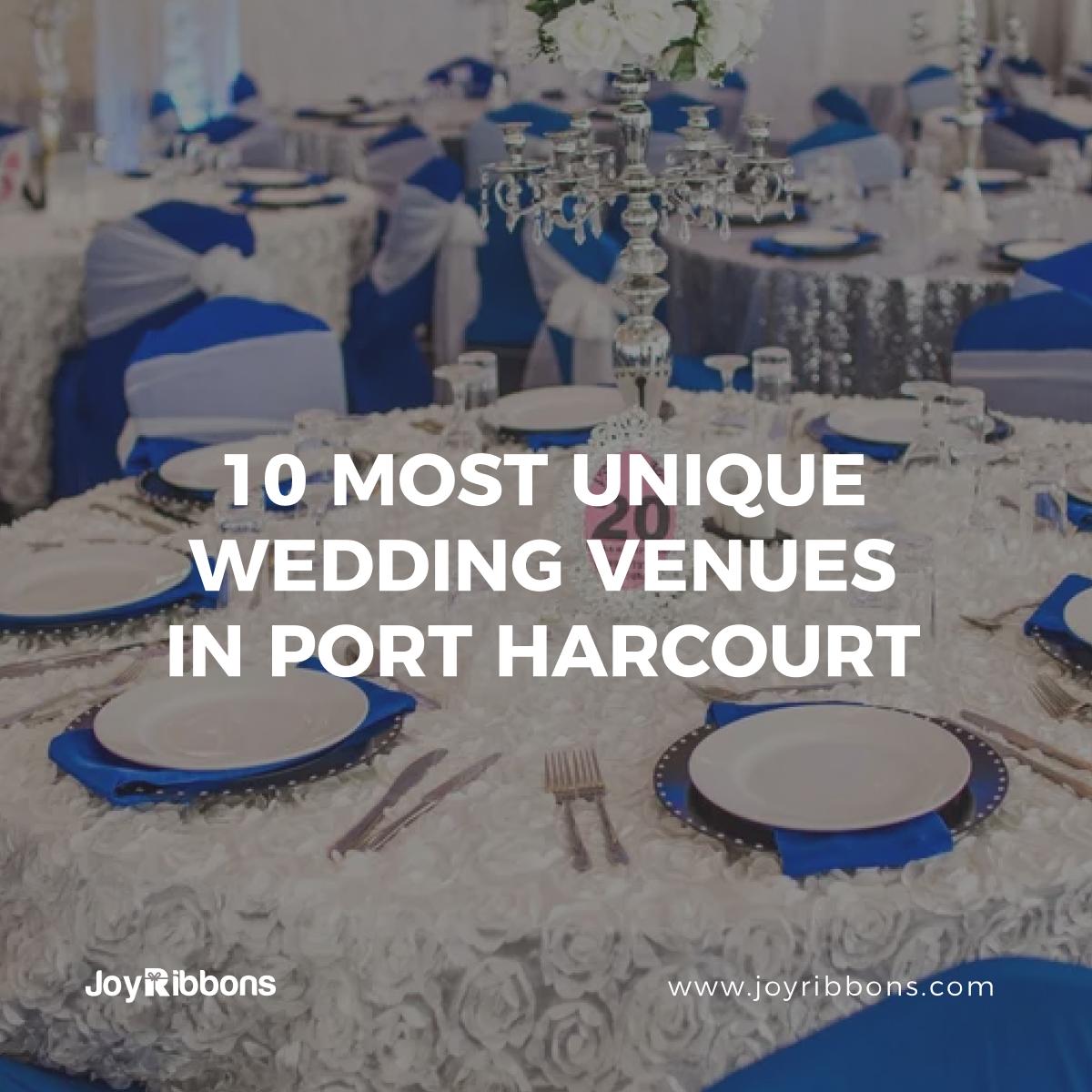 10 MOST UNIQUE WEDDING VENUES IN PORT HARCOURT